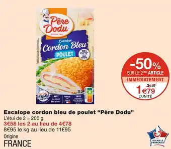 Monoprix Père dodu escalope cordon bleu de poulet offre