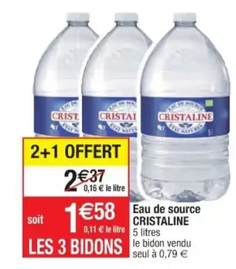 Cora x Carrefour Eau de source CRISTALINE offre