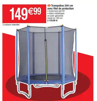 Cora x Carrefour Trampoline 244 cm avec filet de protection offre
