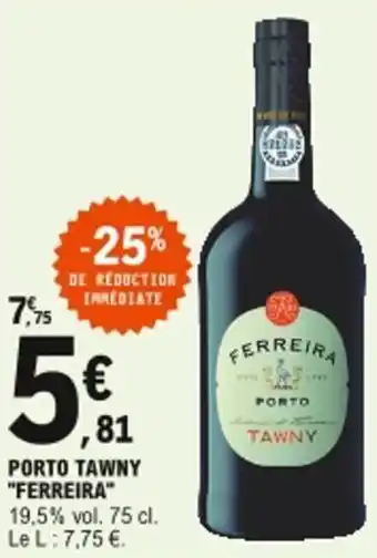 E.Leclerc Porto tawny "ferreira" offre