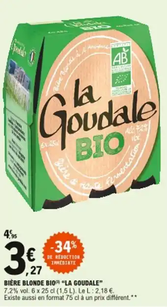 E.Leclerc Bière blonde bio "la goudale" offre