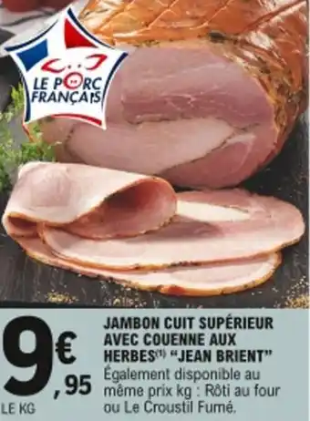 E.Leclerc Jambon cuit supérieur avec couenne aux herbes offre