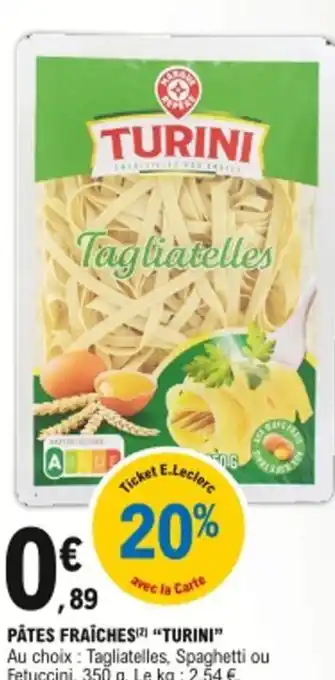 E.Leclerc Pâtes fraîches turini offre