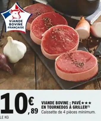E.Leclerc Viande bovine pavé En tournedos à griller offre