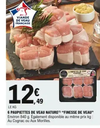 E.Leclerc 6 paupiettes de veau nature Finesse de veau offre