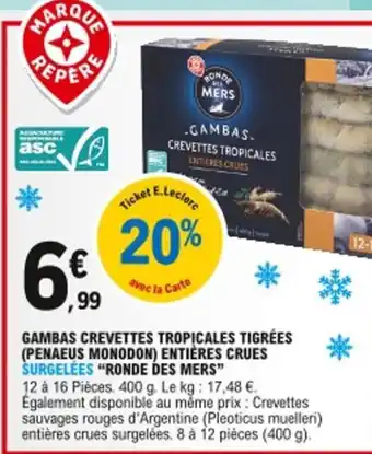 E.Leclerc Gambas crevettes tropicales tigrésr offre