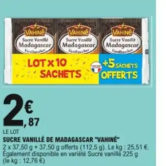E.Leclerc Sucre vanillé de madagascar Vahiné offre