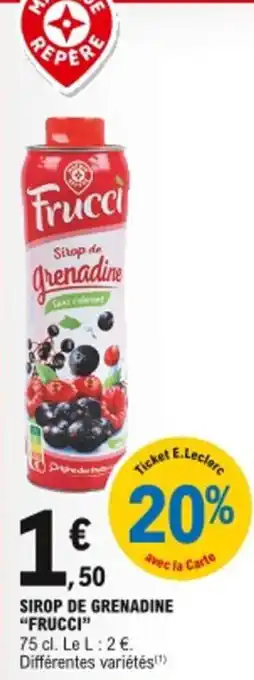 E.Leclerc Sirop de grenadine Frucci offre