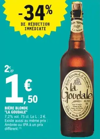 E.Leclerc Bière blonde La goudale offre