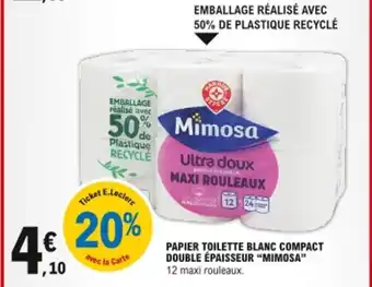 E.Leclerc Papier toilette blanc compact double épaisseur Mimosa offre