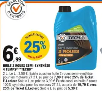 E.Leclerc Huile 2 roues semi-synthése 4 temps "tech9" offre
