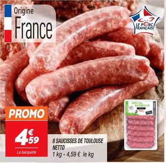 Netto 8 Saucisses de toulouse netto offre