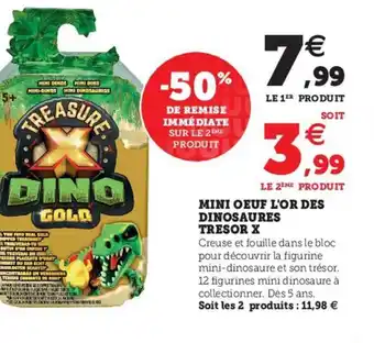Hyper U Mini oeuf l'or des dinosaures tresor X offre