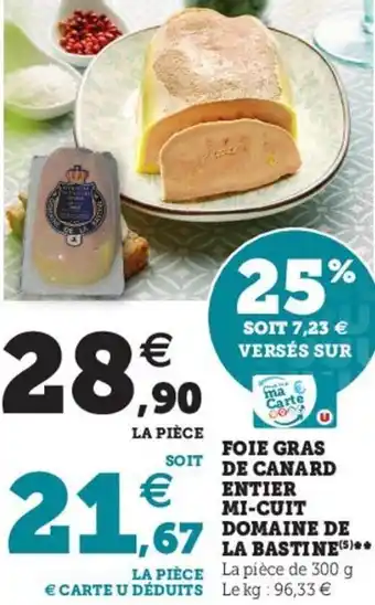 Hyper U Foie gras de canard entier mi-cuit domaine de la bastine offre