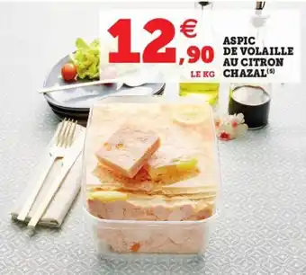 Hyper U Aspic de volaille au citron chazal offre