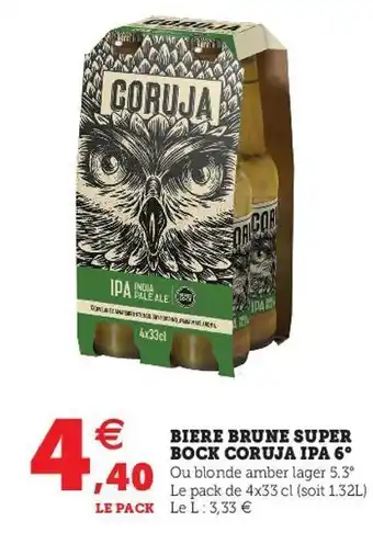 Super U Bière brune super bock coruja ipa 6° offre