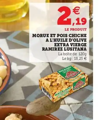 Super U Morue et pois chiche a l´huile d´olive extra vierge ramirez lusitana offre