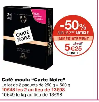 Monoprix Carte noire café moulu offre