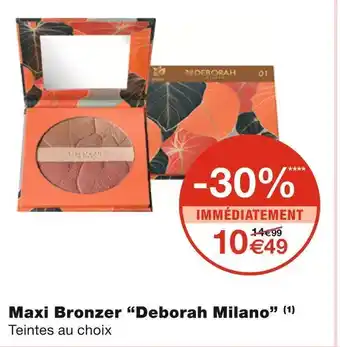 Monoprix Deborah milano maxi bronzer offre
