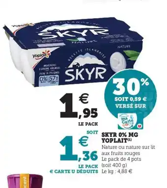 Hyper U Skyr 0% MG Yoplait offre