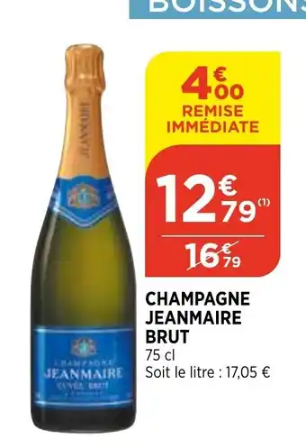 Maximarché Champagne Jeanmaire Brut offre