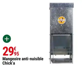 Chick’a mangeoire anti-nuisible