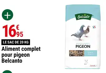 Gamm vert Belcanto aliment complet pour pigeon offre