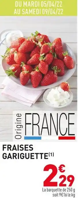 Grand Frais Fraises gariguette offre
