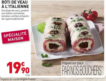 Grand Frais Rôti de veau à l'italienne offre