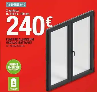 Brico Dépôt Fenêtre Aluminium Oscillo-battante offre