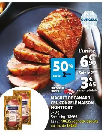 Auchan Magret de canard cru congele maison montfort offre
