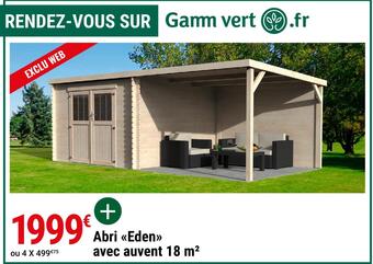 Gamm vert Abri "eden" avec auvent 18 m² offre
