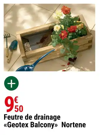 Gamm vert Nortene feutre de drainage "geotex balcony" offre