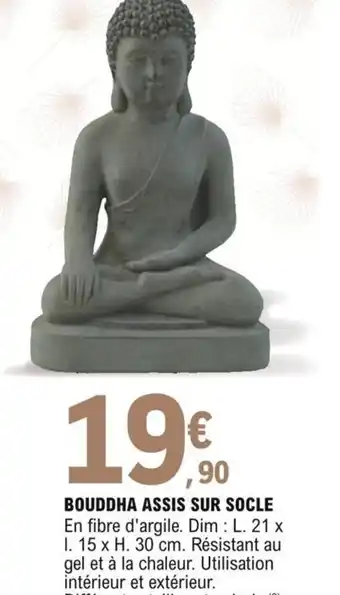 E.Leclerc Bouddha assis sur socle offre
