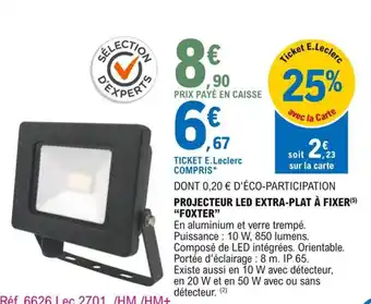 E.Leclerc Projecteur led extra-plat a fixer "foxter" offre