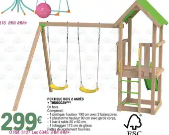 E.Leclerc Portique bois 2 agrés + toboggan offre