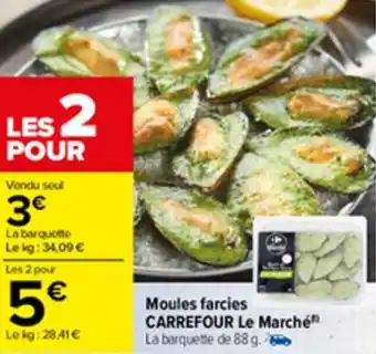 Carrefour Moules farcies CARREFOUR le marché offre