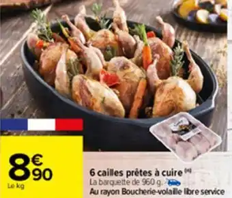 Carrefour 6 Cailles prêtes à cuire offre