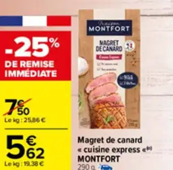 Carrefour Magret de canard cuisine express MONTFORT offre