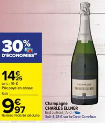 Carrefour Champagne CHARLES ELLNER offre