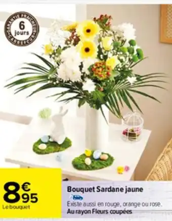 Carrefour Bouquet sardane jaune offre