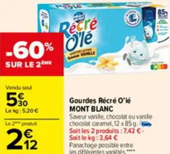 Carrefour Gourdes récré o'lé MONT BLANC offre