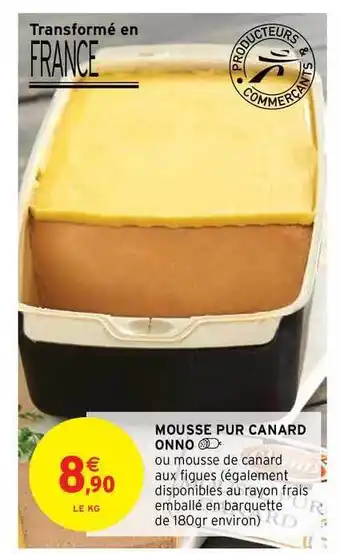 Intermarché Contact Mousse Pur Canard Onno offre