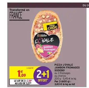 Intermarché Contact Pizza L'ovale Jambon Fromages Sodebo offre