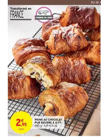 Intermarché Contact Pains Au Chocolat Pur Beurre X8 offre