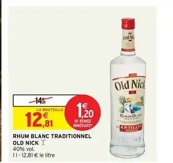 Intermarché Contact Rhum Blanc Traditionnel Old Nick offre