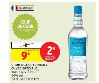 Intermarché Contact Rhum Blanc Agricole Cuvée Spéciale Trois Rivières offre