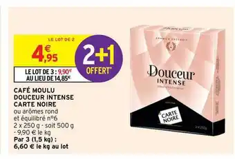 Intermarché Contact Café Moulu Douceur Intense Carte Noire offre