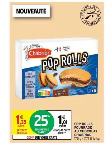 Intermarché Contact Pop Rolls Fourrage Au Chocolat Chabrior offre