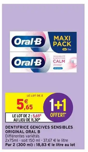 Intermarché Contact Dentifrice Gencives Sensibles Original Oral B offre
